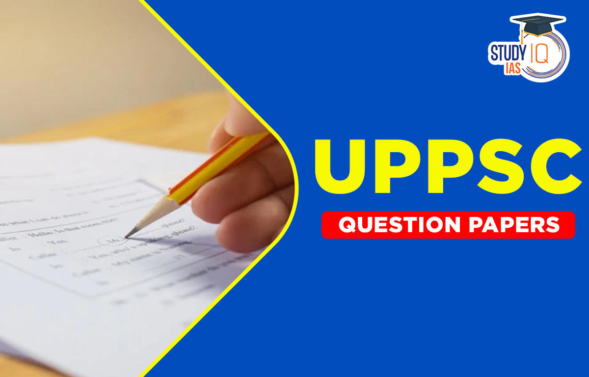 UPPSC Question Paper 2024, Download PCS Prelims and Mains PDF