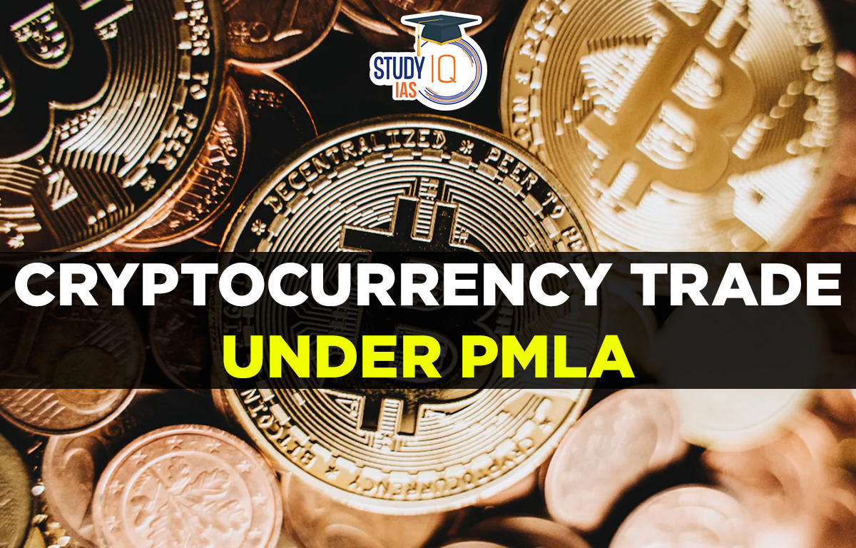 Cryptocurrency Trade Under PMLA