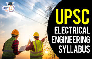 UPSC Electrical Engineering Syllabus 2024 for UPSC Mains, Paper 1 & 2