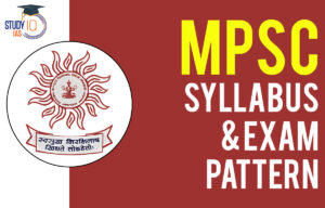MPSC Syllabus 2024 for Prelims & Mains, MPSC Exam Pattern