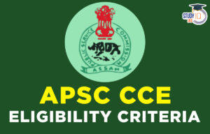 APSC CCE Eligibility Criteria, Age Limit, Educational Qualification
