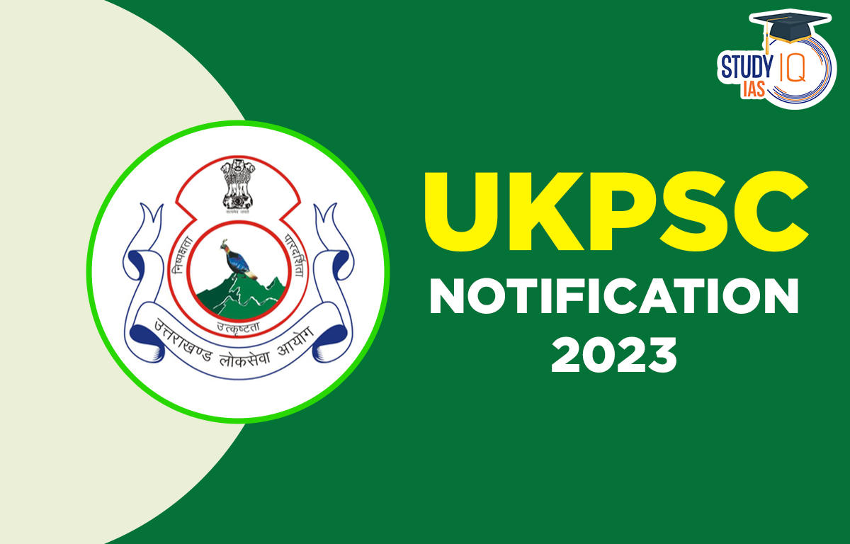 UKPSC Notification 2023, Exam Date, Eligibility, Exam Pattern