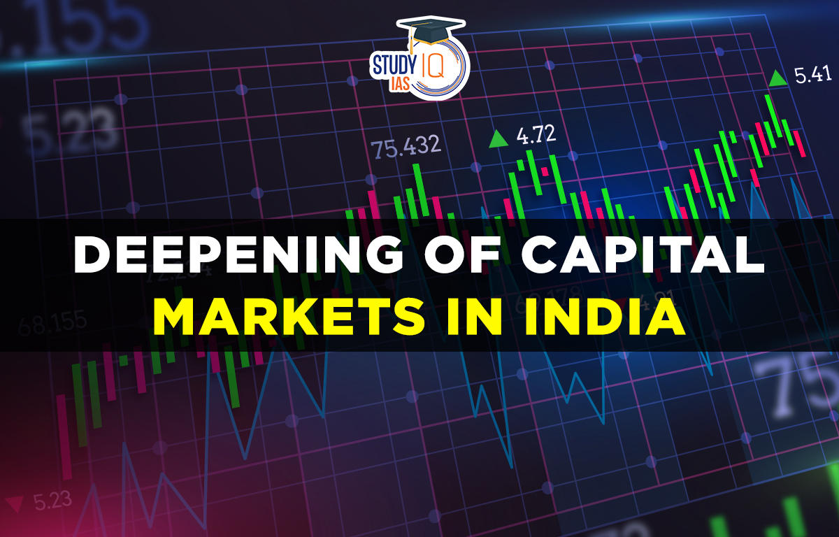 Deepening of Capital Markets in India