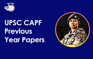 UPSC CAPF AC Previous Year Papers