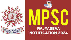 MPSC Rajyaseva Notification 2024 Out for 274 Vacancy, Apply Online Start