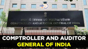 Comptroller and Auditor General of India (CAG), Complete Details