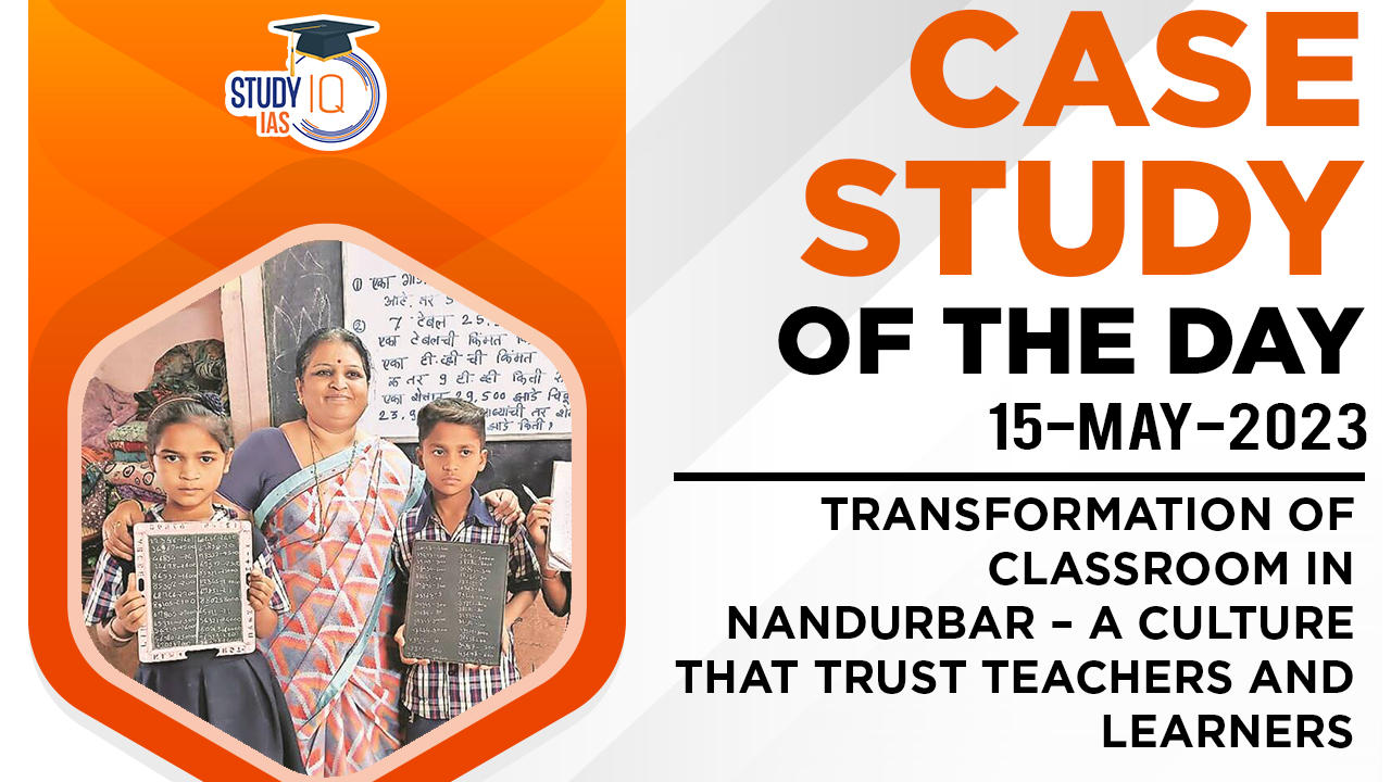 Transformation of Classroom in Nandurbar – A culture that trust teachers and learners