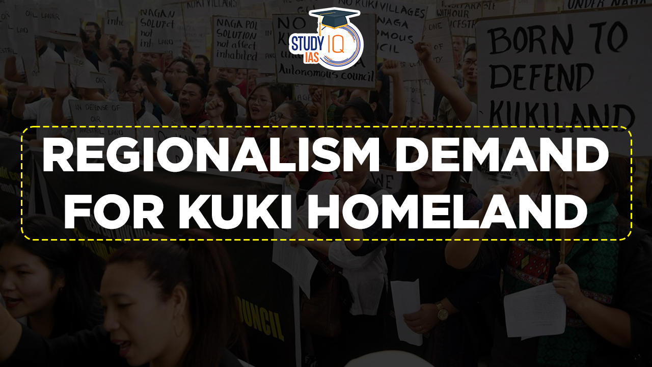 Regionalism: Demand For Kuki Homeland