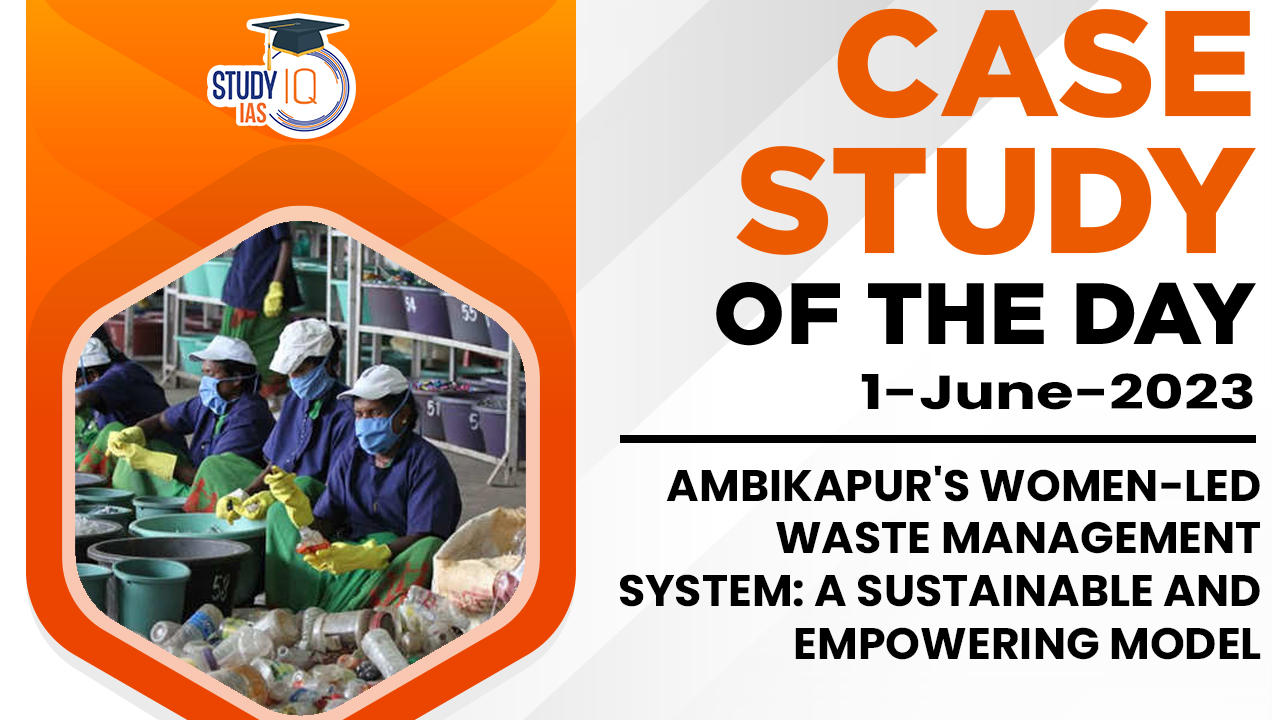 Ambikapur's Women-Led Waste Management System- A Sustainable and Empowering Model