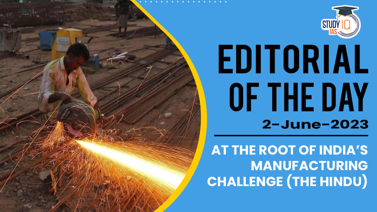 Root of India’s Manufacturing Challenge