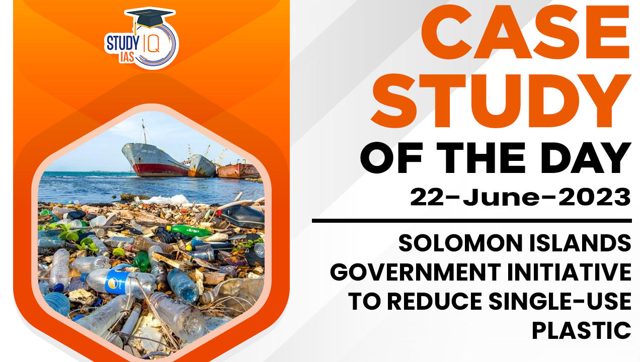 Solomon Islands Government Initiative to Reduce Single-Use Plastic