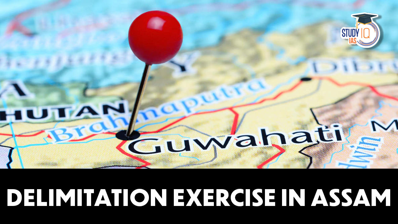 Delimitation Exercise in Assam