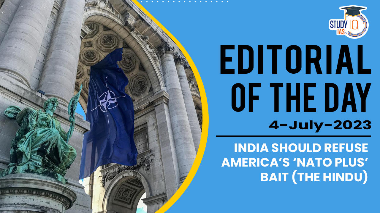 India should refuse America’s ‘NATO Plus’ bait