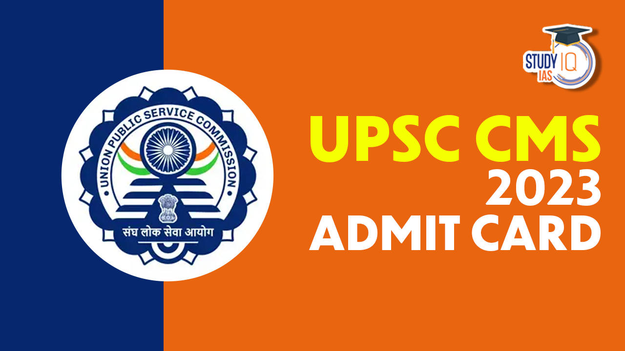 UPSC CMS 2023 Admit Card
