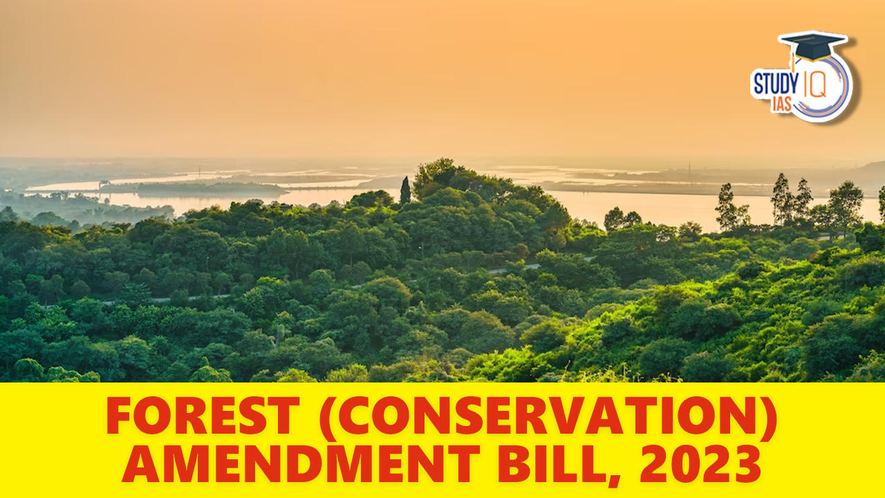 Forest (Conservation) Amendment Bill, 2023