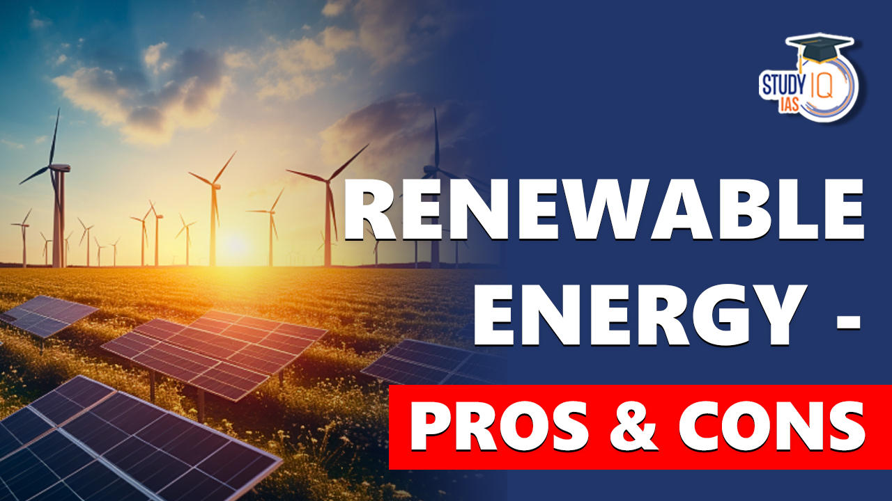 Renewable Energy - Pros and Cons