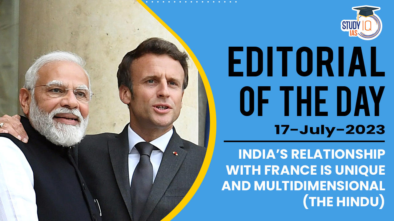 India’s relationship with France is unique and multidimensional