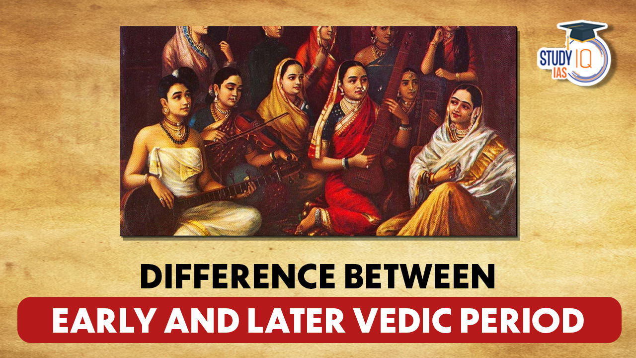 Difference between Early and Later Vedic Period