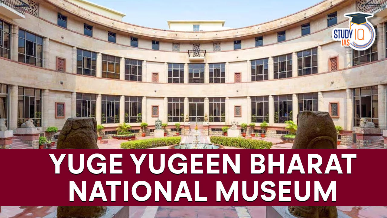 Yuge Yugeen Bharat National Museum