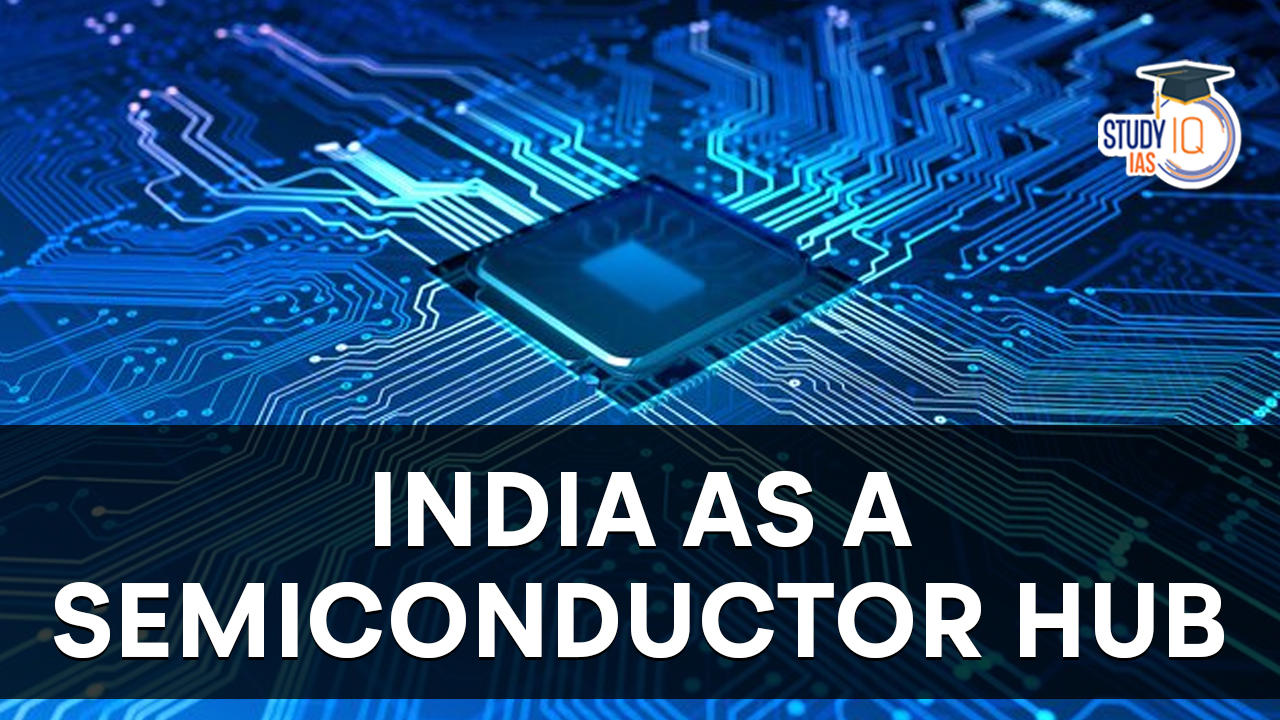 India as a Semiconductor Hub