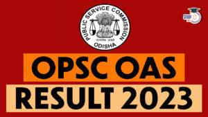 OPSC OAS Result 2023