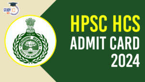 HPSC HCS Admit Card 2024 Out for Prelims Exam, Get Link to Download