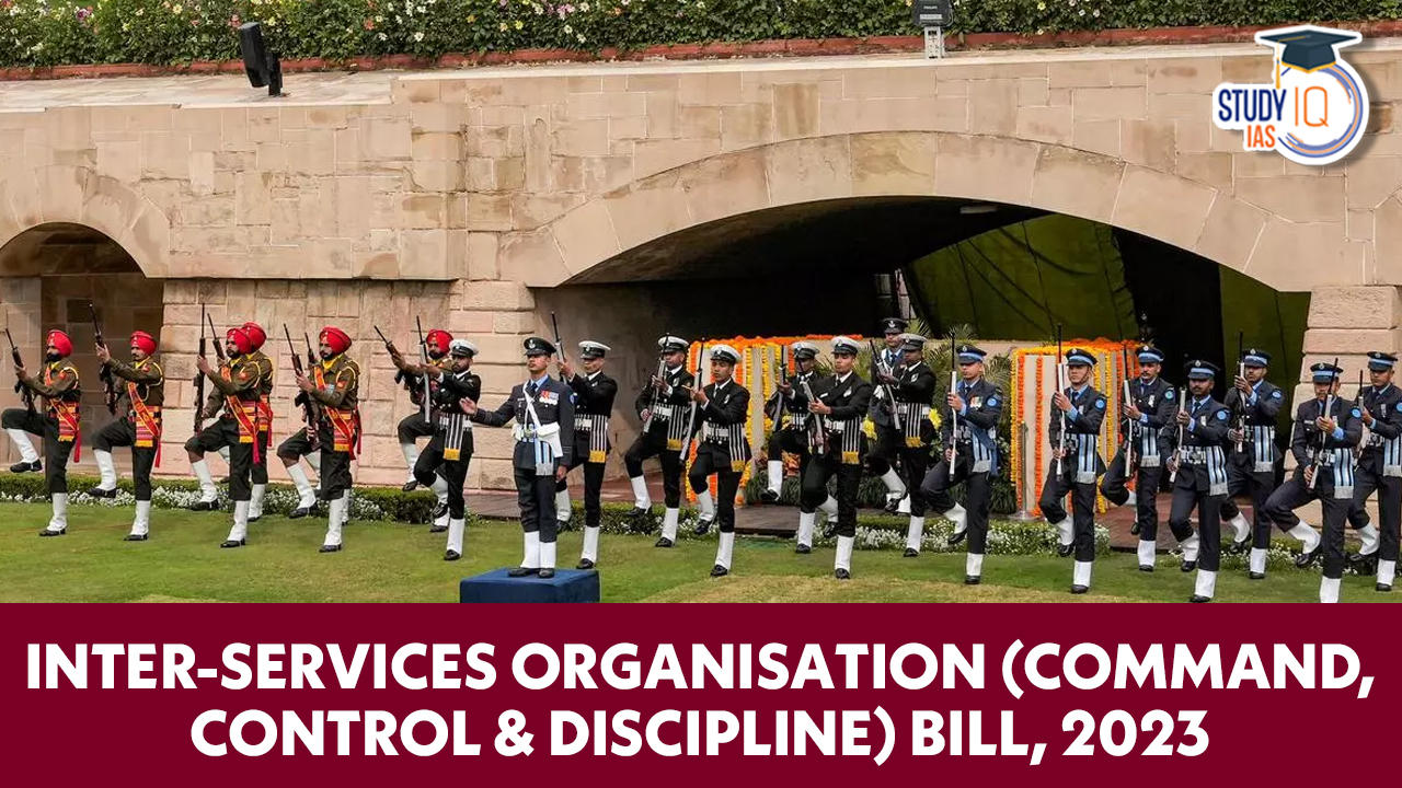 Inter-Services Organisation (Command, Control and Discipline) Bill, 2023