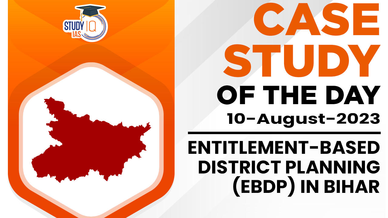 Entitlement-Based District Planning (EBDP) in Bihar
