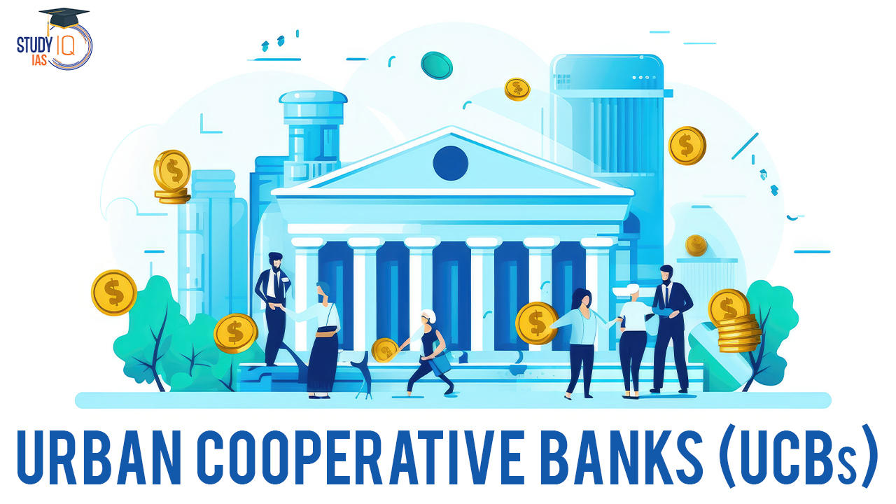 Urban Cooperative Banks (UCBs)