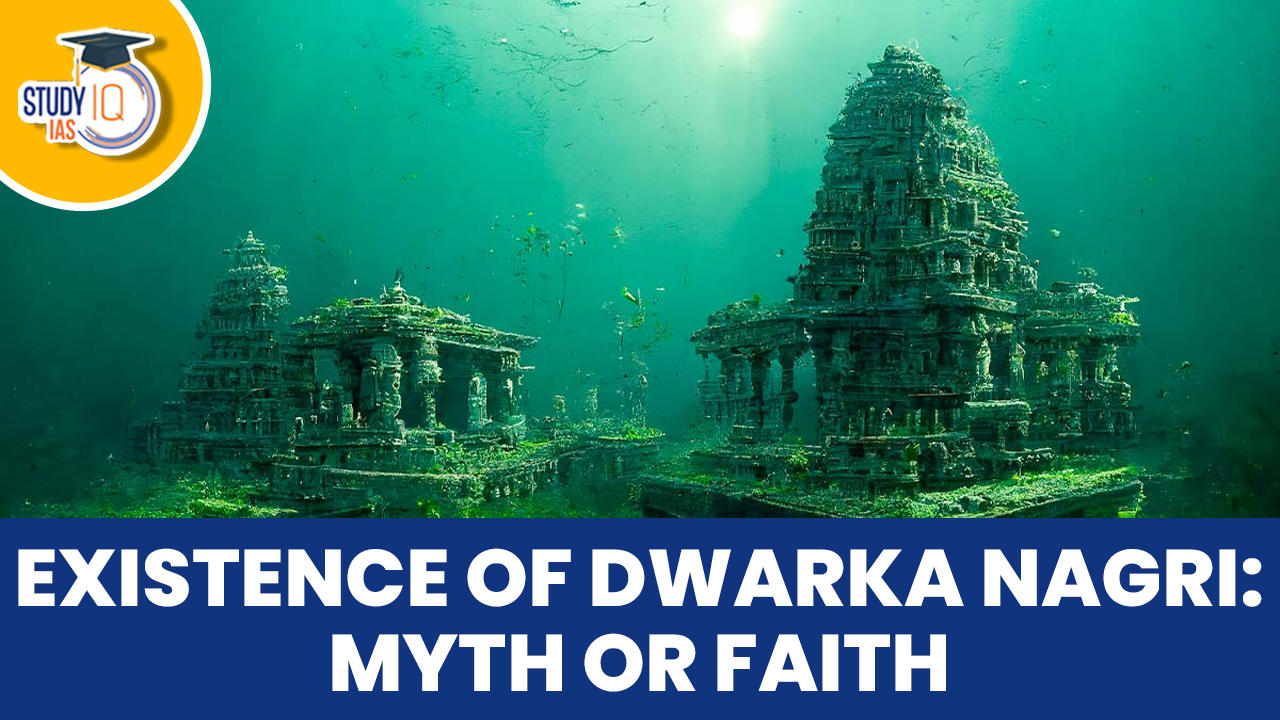 Existence of Dwarka Nagri Myth or Faith.