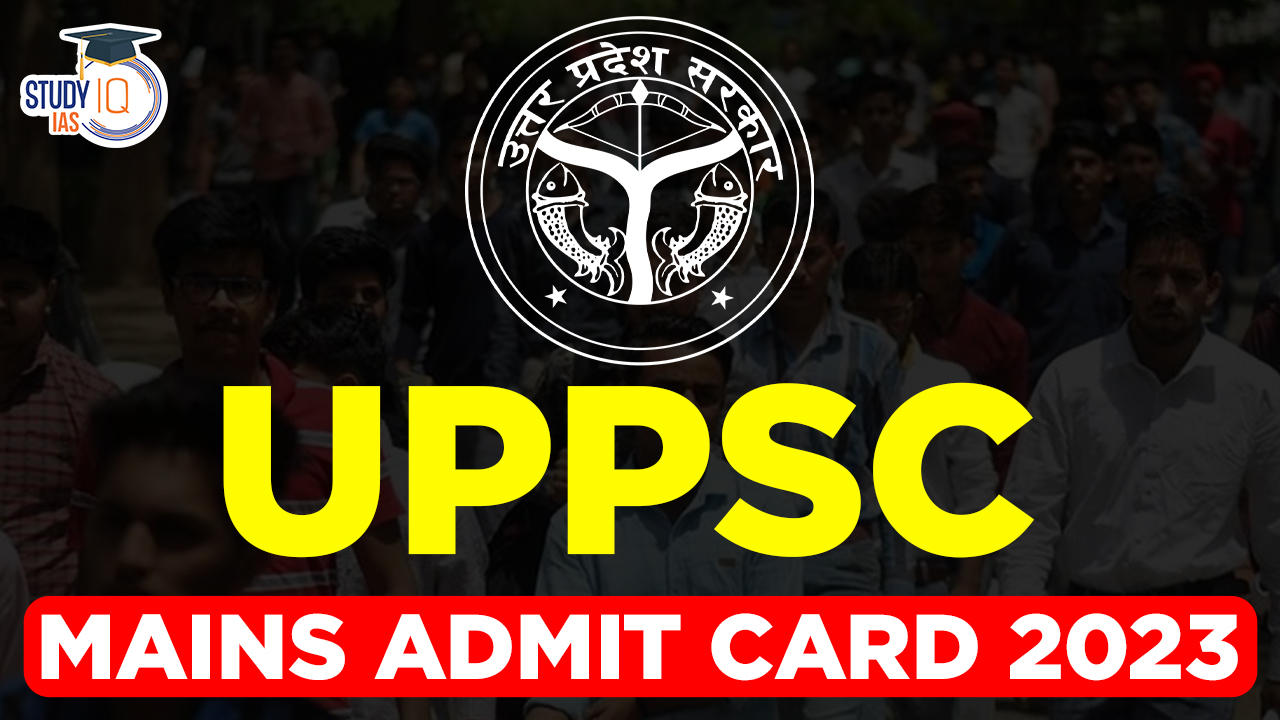 UPPSC Mains Admit Card 2023