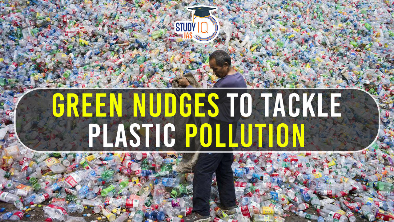Green nudges to tackle Plastic Pollution