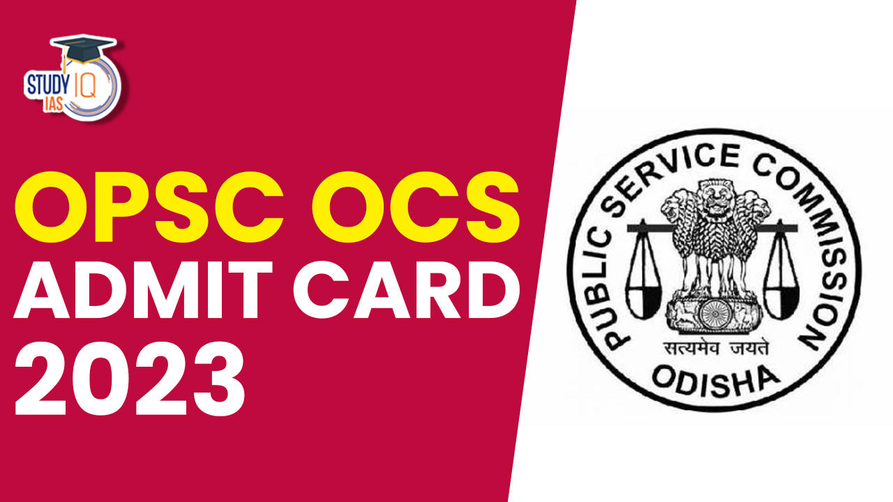 OPSC OCS Admit Card 2023