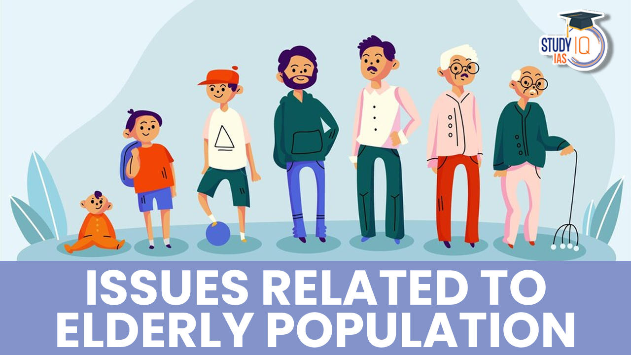 Issues related to Elderly Population