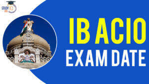 IB ACIO Exam Date 2024 Out for Grade 2 and Executive of ACIO Posts