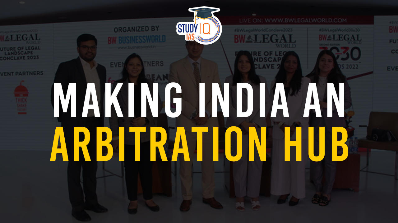 Making India an Arbitration Hub