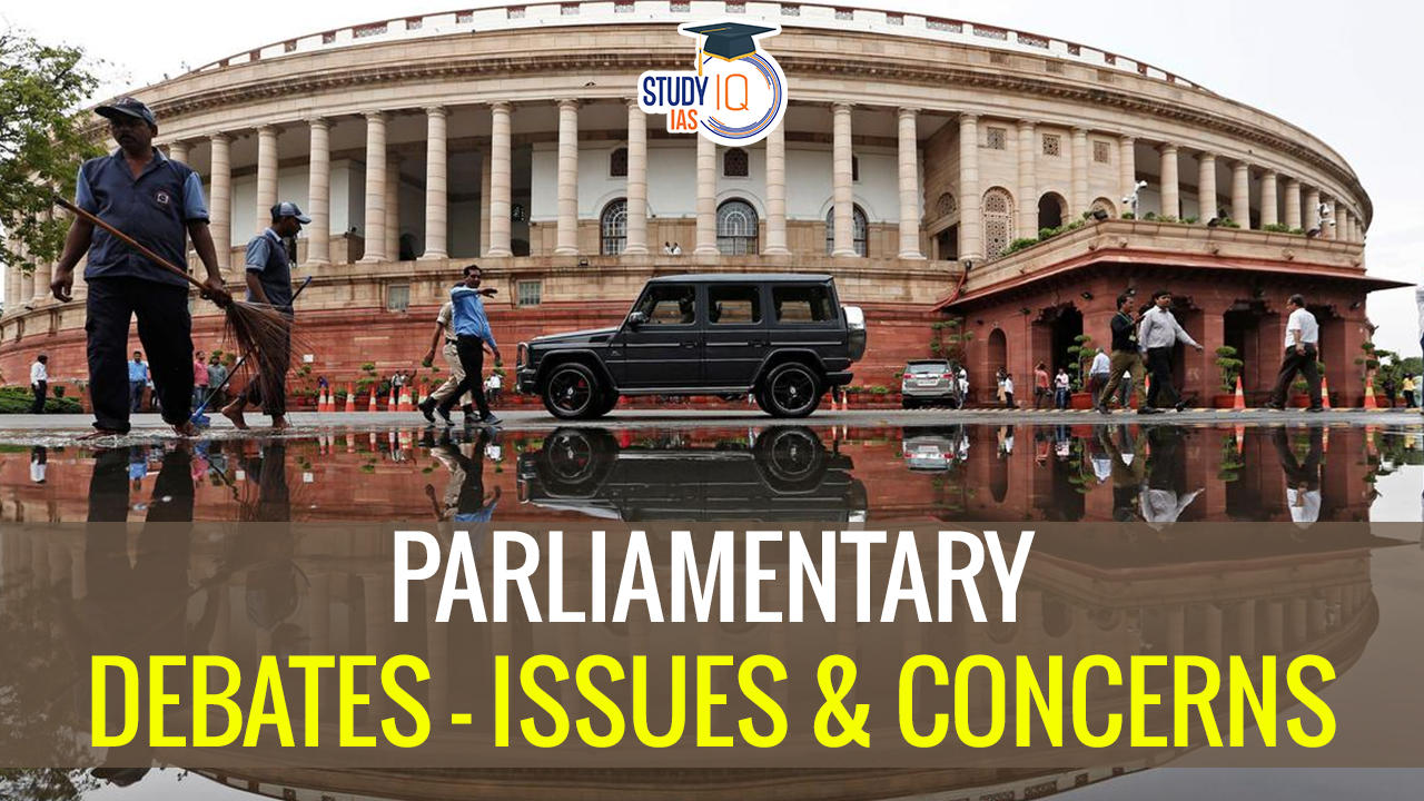 Parliamentary Debates – Issues & Concerns