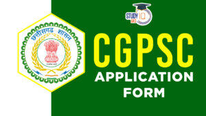 CGPSC Application Form, Check Out Notification and Last Date