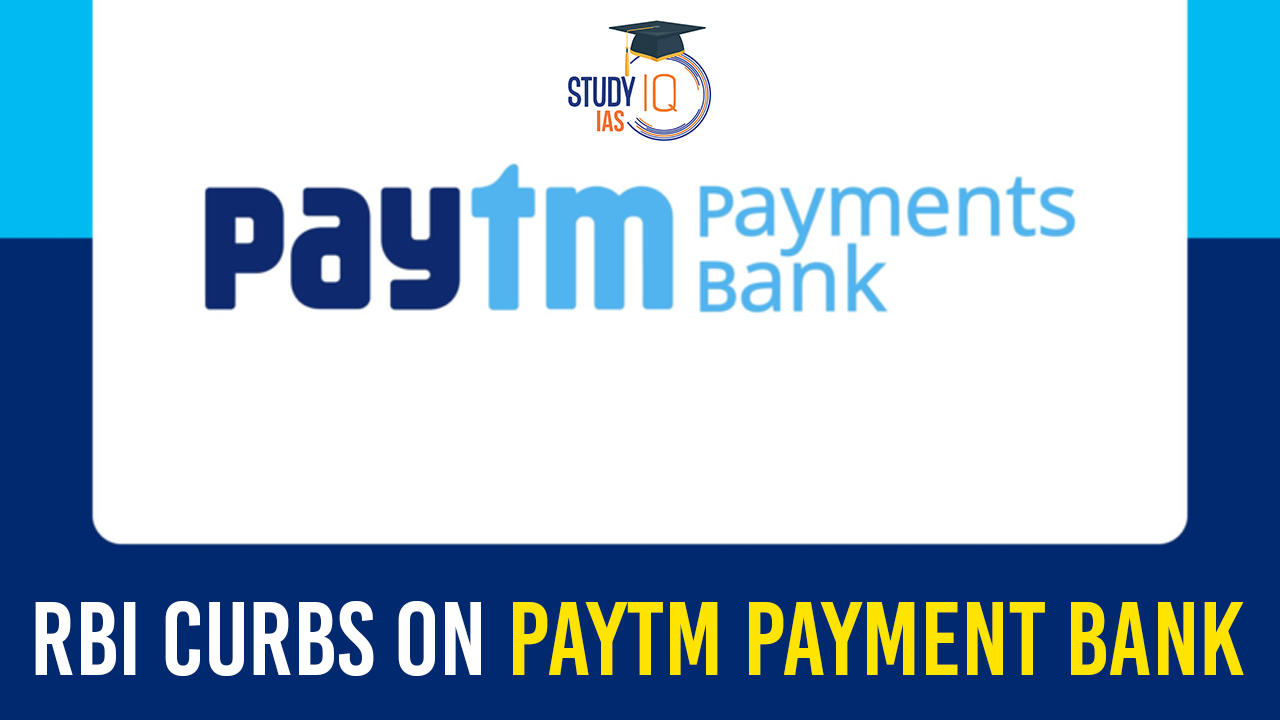 RBI Curbs on PayTM Payment Bank