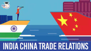 India-China Trade Relations, Border Disputes, Related Concerns