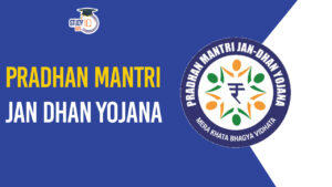 Pradhan Mantri Jan Dhan Yojana, Launch Dates, Objectives, Features and Achievements