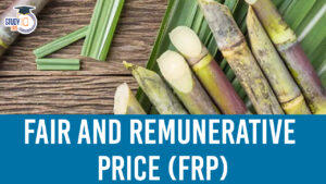 Fair and Remunerative Price (FRP)