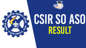 CSIR SO ASO Result 2024 Expected Soon