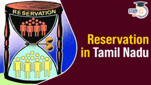 Reservation in Tamil Nadu and 103rd Constitutional Amendment