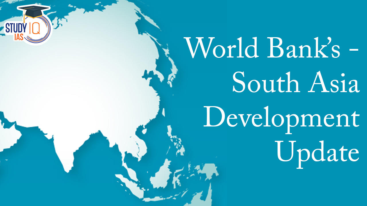 World Bank’s - South Asia Development Update