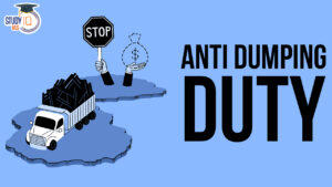 Anti Dumping Duty, Goals, Legality and Examples