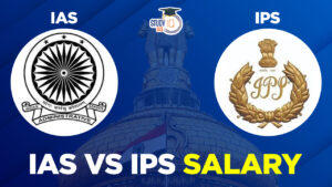 IAS vs IPS Salary, Structure and Comparision