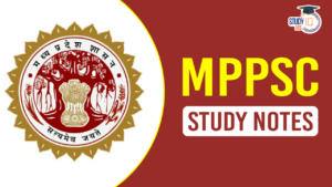 MPPSC  Study Notes, Check Important Topics and Books