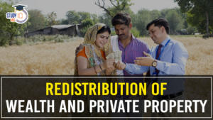 Redistribution of Wealth and Private Property