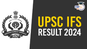 UPSC Forest Services 2024 Final Result with Marks Out at upsc.gov.in